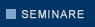 Seminare